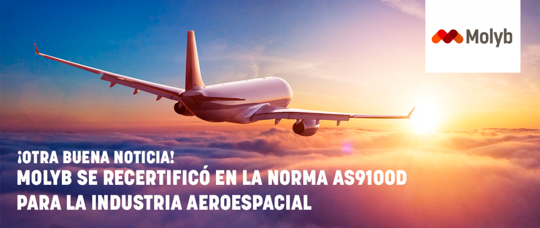 Molyb obtiene la recertificación en la norma AS9100D